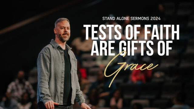 Tests of Faith Are Gifts of Grace