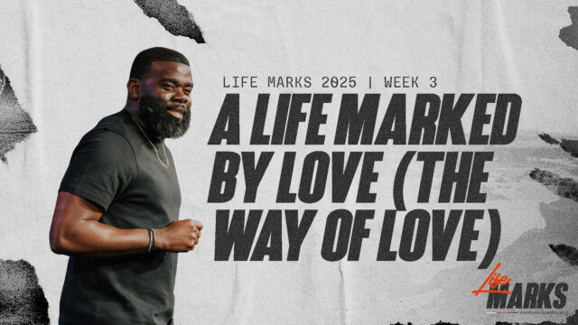 A Life Marked by Love (The Way of Love)