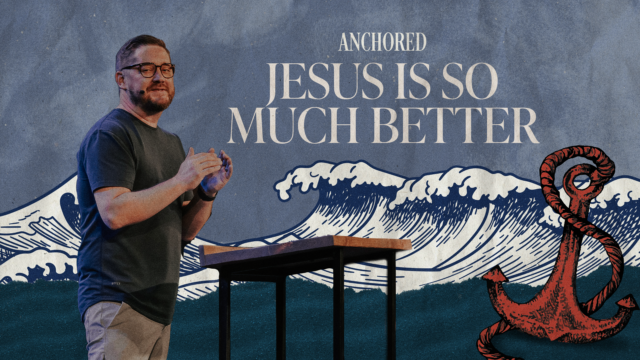 Jesus is So Much Better