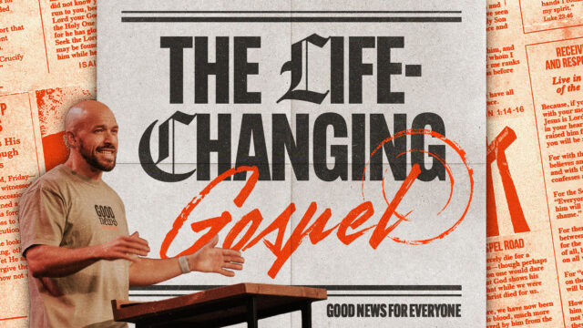 The Life-Changing Gospel